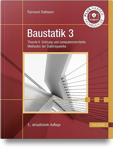 Baustatik 3: Theorie II. Ordnung und computerorientierte Methoden der Stabtragwerke von Carl Hanser Verlag GmbH & Co. KG